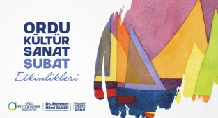 Ordu Şubat ayı kültür sanat takvimi belli oldu