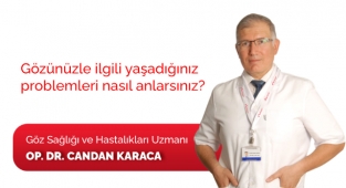 Gözünüzle ilgili yaşadığınız problemleri nasıl anlarsınız?