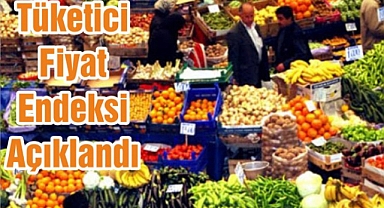 Tüketici Fiyat Endeksi Açıklandı