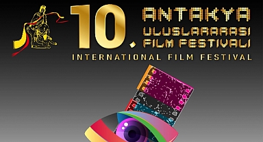 10. Uluslararası Film Festivali Antakya'da başladı