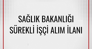 Sağlık Bakanlığı Ordu genelinde 111 sürekli işçi alacak