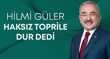 Hilmi Güler, adaletsizliğe dur dedi