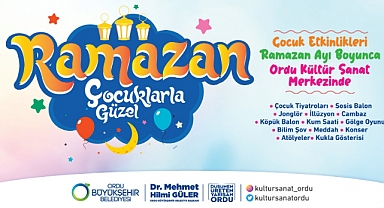 Çocuklar unutulmaz bir Ramazan yaşayacak