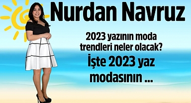 2023 yazının moda trendleri neler olacak? İşte 2023 yaz modasının ...