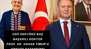 ODÜ Rektörü Baş, başarılı doktor Timur'u Ordu'ya kazandırdı