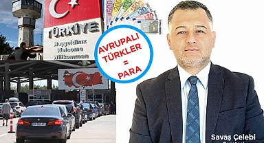 Çelebi: Avrupalı Türkler para olarak görülüyor